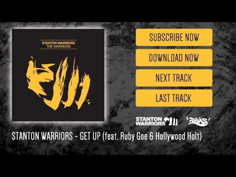 Stanton Warriors - Get Up (feat. Ruby Goes & Hollywood Holt)