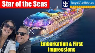 Star of the Seas | Embarkation and First Impressions | Initial Review | Royal Caribbean