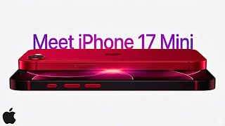 Meet iPhone 17 Mini - The Perfect Timing 