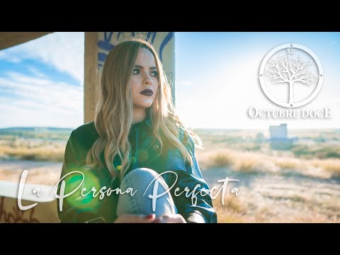 Octubre Doce - La Persona Perfecta