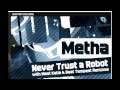 METHA - NEVER TRUST A ROBOT OUT NOW ON ...