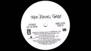 The Young Gods - Kissing The Sun (Babylon By The Bay Mix)