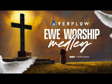 OVERFLOW - EwE Worship Medley