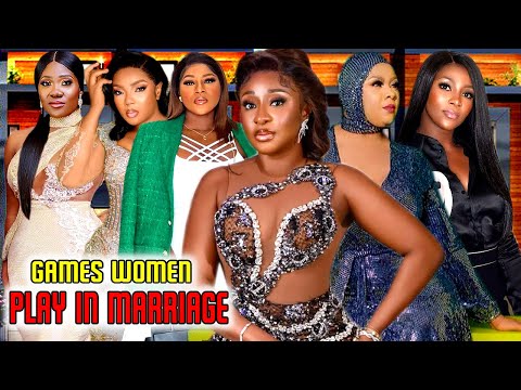 GAMES WOMEN PLAY IN MARRIAGE -Destiny Etiko/Chioma Chukwuka/Mercy Johnson/Ini Edo 2023 New Hot Movie