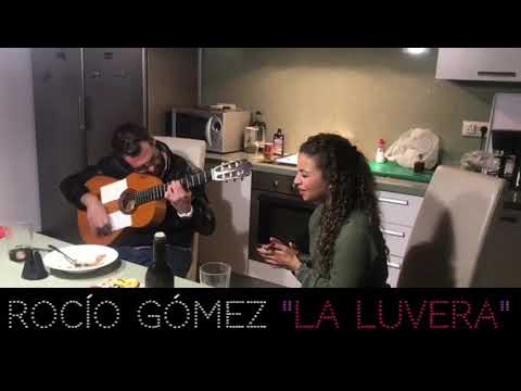 Rocío Gómez ‘’La Luvera’’ - Vente conmigo Manuela