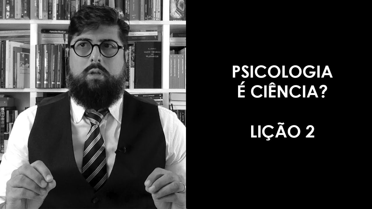 Lição 2 | Psicologia é ciência? | Jonas Madureira