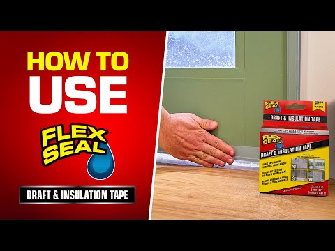Flex Seal Draft & Insulation Tape How-To