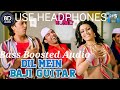 Dil Mein Baji Guitar Bass Boosted Audio Apna Sapna Money Money