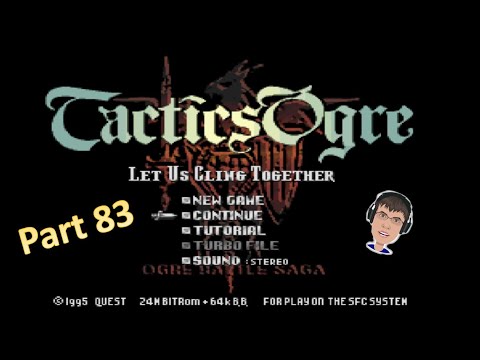 (SFC) Tactics Ogre: Let Us Cling Together - Part 83 Finale - Eden Sealed Room / Credits