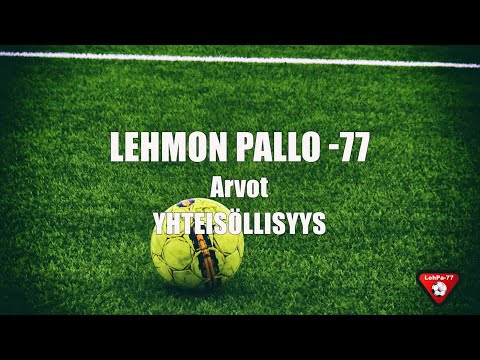 Lehmon Pallo -77 Arvot: yhteisöllisyys.