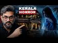 Kerala Family Horror Real Horror Story Hindi Thedarrdiaries Ft Ahmad Faraz