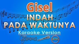 Download lagu Gisel - Indah Pada Waktunya (Karaoke) | GMusic mp3