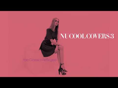 Best Of Nu Jazz Cover Songs Relaxing Music | Nu Cool Covers vol 3 [Relaxing Jazz]