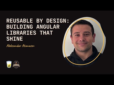 Reusable by Design: Building Angular Libraries that Shine - Aleksandar Atanasov
