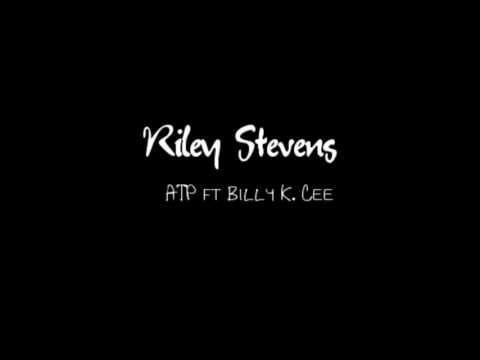 Riley Stevens - ATP feat. Billy K. Cee