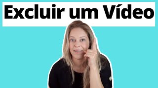 Como Excluir um vdeo do meu Canal do YouTube #excluirvdeodoyoutube