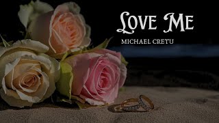 Love Me - Michael Cretu  (Lyrics)