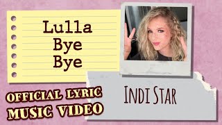 INDI STAR - Lulla Bye Bye - (OFFICIAL Lyric MUSIC VIDEO 2020)