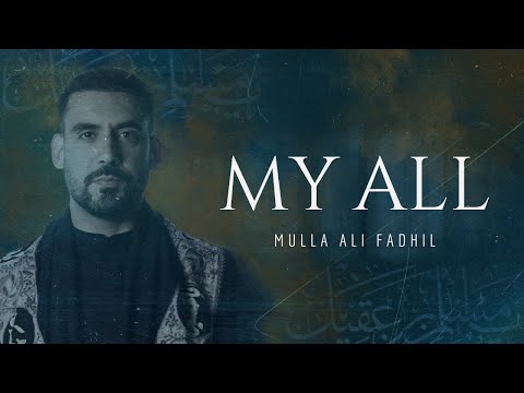 My All - Ali Fadhil #Muharram2023