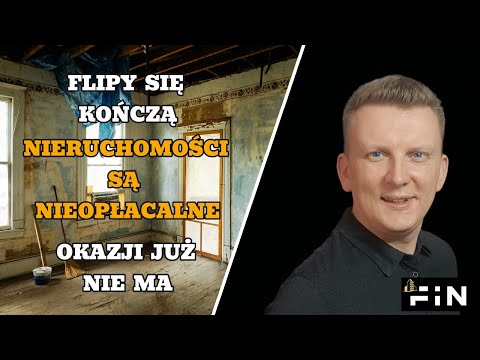 Flipy się kończą Nieruchomości są nieopłacalne 