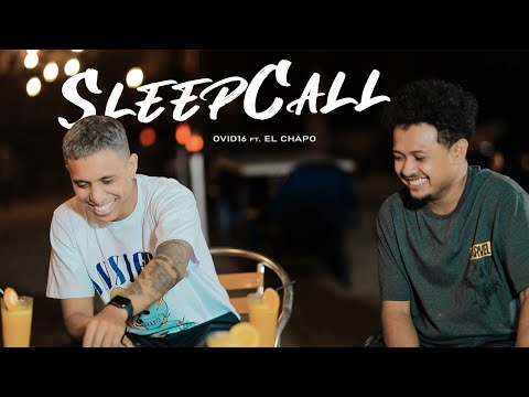 SLEEPCALL - OVID16 FT. EL CHAPO (Official Music Video)