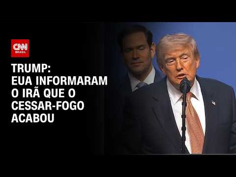 Trump declara fim do cessar-fogo e amplia tensão com o Irã | BASTIDORES CNN