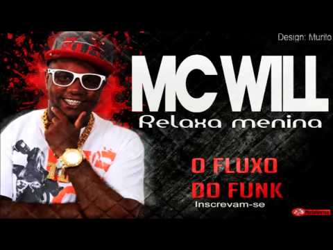 Mc Will Catchorro - Relaxa Menina