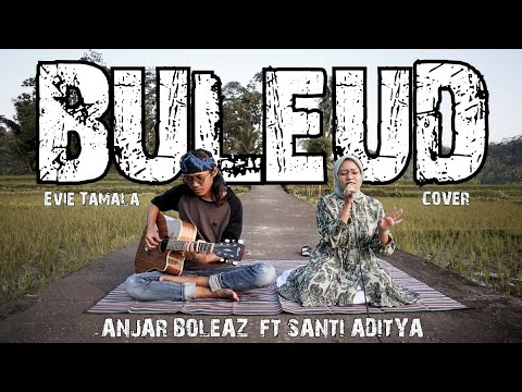Evie Tamala - BULEUD (Versi Akustik Gitar) Cover Anjar Boleaz & Santi Aditya