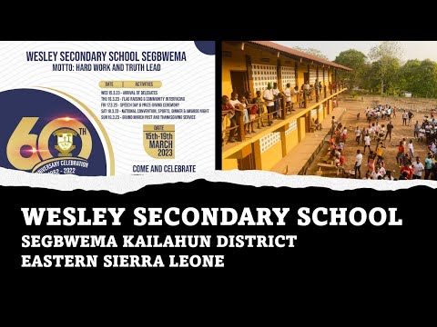 WESLEY SECONDARY SCHOOL - SEGBWEMA  II 60TH ANNIVERSARY HD