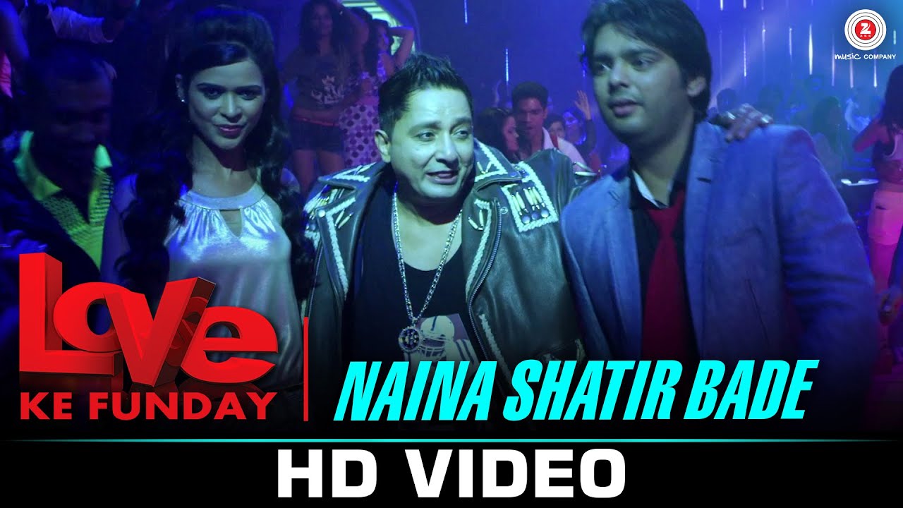 Naina Shatir Bade Lyrics | Love Ke Funday | Sukhwinder Singh | Prakash Prabhakar