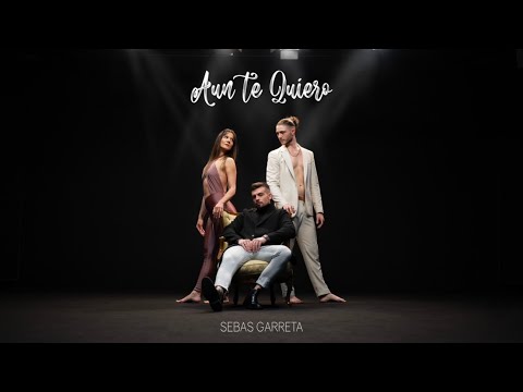 AÚN TE QUIERO - DANNA PAOLA - Dj Clau x Sebas Garreta x Dave Aguilar (Videoclip) JUAN & SARA-Bachata