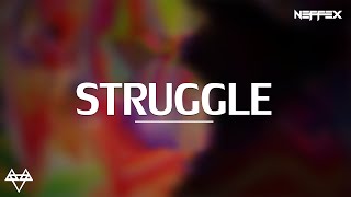 NEFFEX - Struggle [Lyrics]