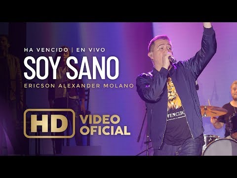 Soy Sano | Ericson Alexander Molano | Ha Vencido | En Vivo