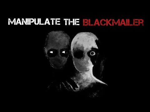 How to Manipulate a Blackmailer Who Has Your N*de Photo or Video