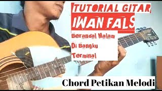 Download lagu (Tutorial Gitar) IWAN FALS - Berandal Malam Di Bangku Terminal mp3