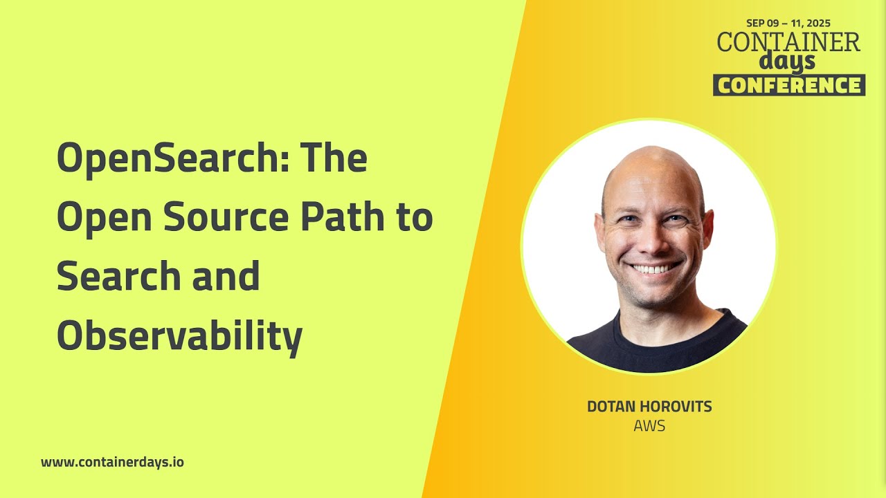 OpenSearch: The Open Source Path to Search and Observability - Dotan Horovits