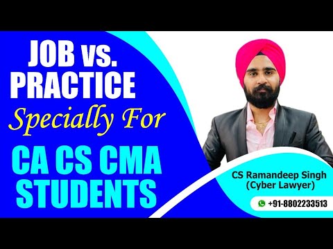 JOB vs. PRACTICE (RELEVANT FOR CA CS CMA STUDENTS)
