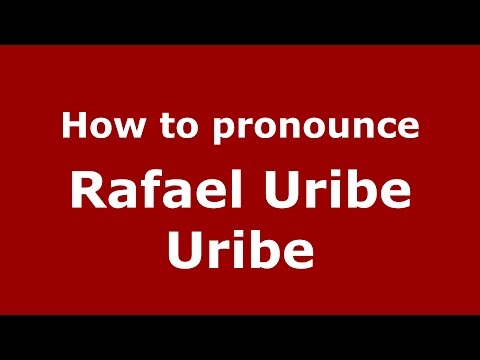 How to pronounce Rafael Uribe Uribe (Colombian Spanish/Colombia)  - PronounceNames.com