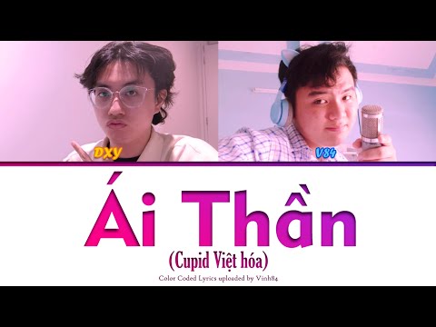 Ái Thần (Cupid Việt hóa) - Vinh84 & DXY (Color Coded Lyrics)