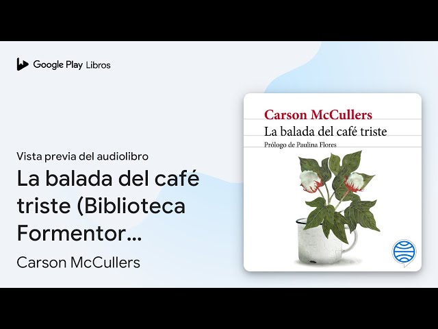 Vídeo relacionado con La balada del café triste: Prólogo de Paulina Flores (Biblioteca Formentor)