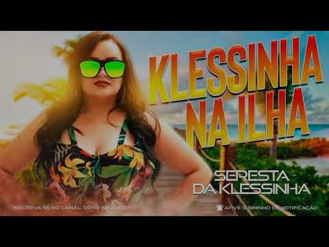 Seresta da Klessinha - Karaokê/ Facas