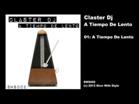 [SWS002] Claster Dj - A Tiempo De Lento