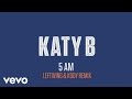 Katy B - 5 AM (Leftwing & Kody Remix) (Audio ...