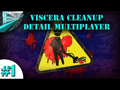 Let's Play Viscera Cleanup Detail (part 1 - No Idea What Map)