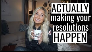 How To ACTUALLY Stick with your New Year Resolutions | Health & Fitness Goals for 2019
