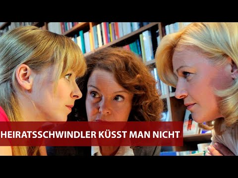 Heiratsschwindler küsst man nicht I Deutscher Film 2012 I Katrin Sass,Petra Kleinert,Jasmin Schwiers