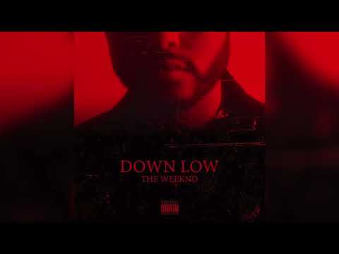 The Weeknd   Down Low