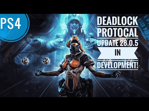 Warframe- Deadlock Protocol Update 28.0.5 in Development for PS4!