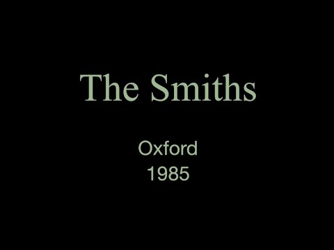 The Smiths live in Oxford 18 March 1985 - FM audio
