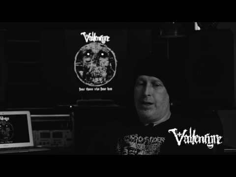 VALLENFYRE: Fear Those Who Fear Him (Interview 3/3)
